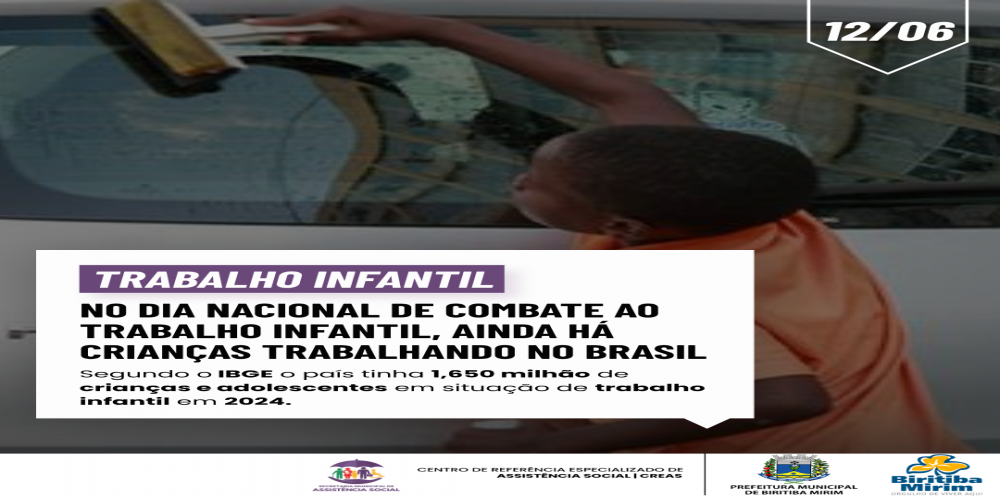 HOJE (12) É O DIA NACIONAL DE COMBATE AO TRABALHO INFANTIL