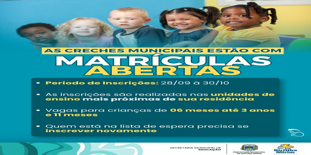 AS CRECHES MUNICIPAIS ESTÃO COM AS MATRICULAS ABERTAS!