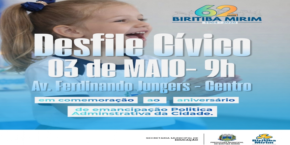 VEM AÍ O DESFILE CÍVICO 2026 EM COMEMORAÇÃO AO 62º ANIVERSÁRIO DE BIRITIBA MIRIM