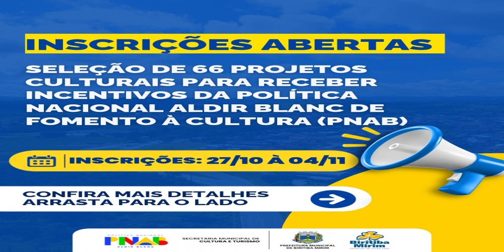 INSCRIÇÕES ABERTAS PARA 66 PROJETOS CULTURAIS PELA POLÍTICA NACIONAL ALDIR BLANC DE FOMENTO À CULTURA (PNAB)